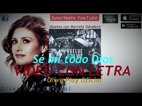 (NUEVO 2016) Sé mi todo Dios Marcela Gándara Ft. Bani Múñoz Lo Más Nuevo 2016, Música Cristiana 2017