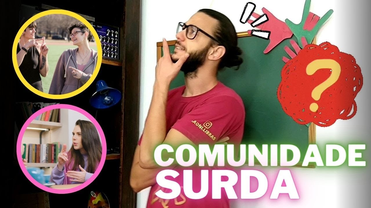 O que é Comunidade Surda? - Professor Surdo de Libras responde