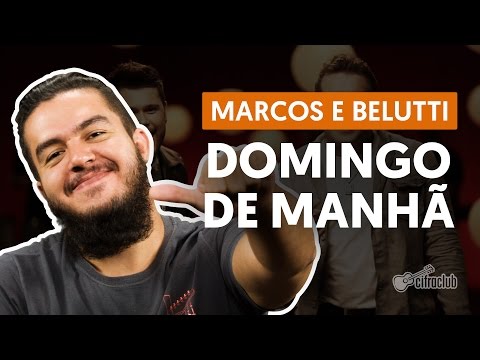 DOMINGO DE MANHÃ - Marcos e Belutti (aula completa) | Como tocar no violão