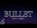 Mero & Ayliva - Bullet (Songtext / Lyrics)