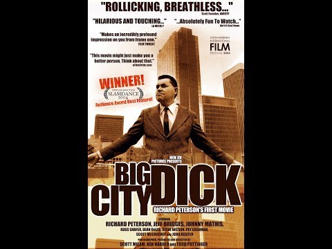BIG CITY DICK: RICHARD PETERSON'S FIRST MOVIE