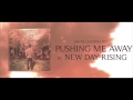 New Day Rising - Pushing Me Away (Official Lyric Video)