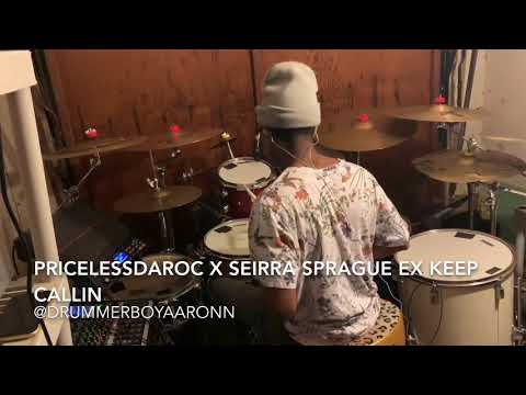 PricelessDaRoc X Seirra Sprague - Ex Keep Callin Drum Cover 🔥
