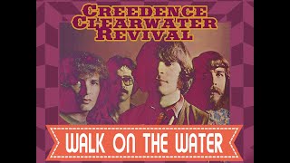 CREEDENCE CLEARWATER REVIVAL - Walk on the Water (Caminar Sobre el Agua) Subtitulado en Español