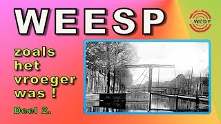 WEESP  zoals het vroeger was! DEEL 2