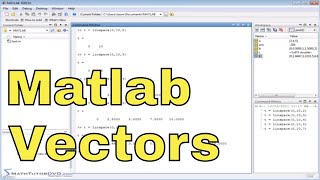 Matlab Tutorial - 28 - Creating Vectors with Evenly Spaced Elements