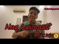 Alag Aasmaan Live Anuv Jain