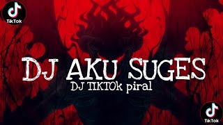 Download lagu DJ AKU SUGES!!! SOUND TIKTOK VIRAL mp3 Download lagu DJ AKU SUGES!!! SOUND TIKTOK VIRAL mp3