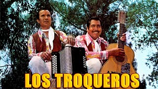 Los Troqueros Mix Solo Exitos Rancheros Lo Mejor De Lo Mejor