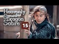 MULTI SUB Heavenly Sword And Dragon Sabre 15 King Of Youthful Vengeance Zeng ShunXi