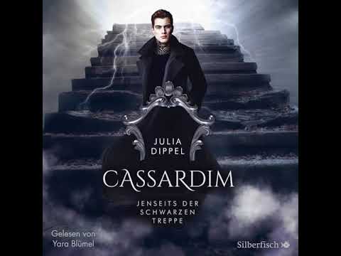 Julia Dippel - Cassardim 02 - Jenseits der schwarzen Treppe Teil 2 | Hörbuch Komplett