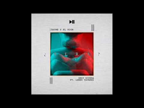 Andy Rivera Ft Lenny Tavarez - Sera