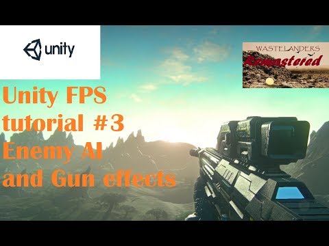 Unity FPS tutorial #3 Enemy AI and Gun effects