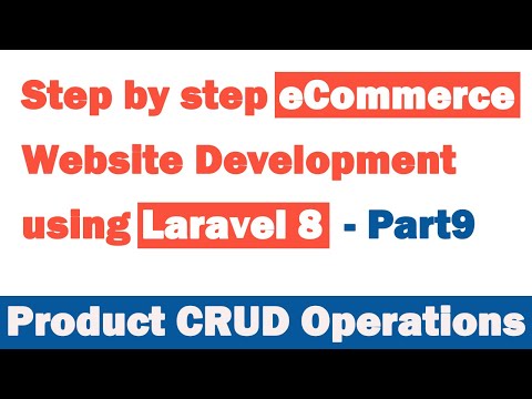 Step by step eCommerce website Development using Laravel 8 Part 9 Product CRUD Operations