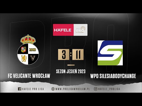 Skrót|FC Velicante Wrocław - WPD SilesiaBodyChange 3:11,Sezon Jesień 2023,Häfele PRO Liga 24.08.2023