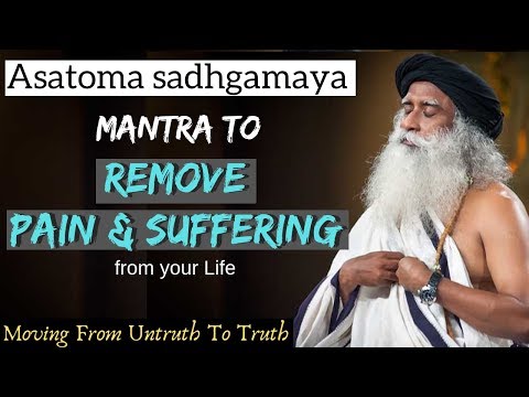 🔴 Chant By Sadhguru | Mantra To Remove Pain & Suffering- Asatoma Sadgamay Healing Mantra For Health
