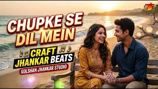 Download lagu Chupke Se Dil Mein | Audio Song | New Hindi Song 2026 | Jhankar Beats | Craft Jhankar Beats mp3 Download lagu Chupke Se Dil Mein | Audio Song | New Hindi Song 2026 | Jhankar Beats | Craft Jhankar Beats mp3