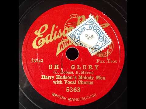 Oh, Glory. Harry Hudson's Melody Men, 1931