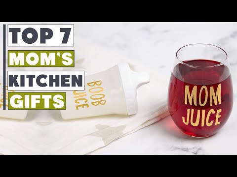Top 7 Kitchen Gifts Every Mom Will Love!