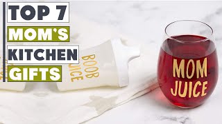 Top 7 Kitchen Gifts Every Mom Will Love!