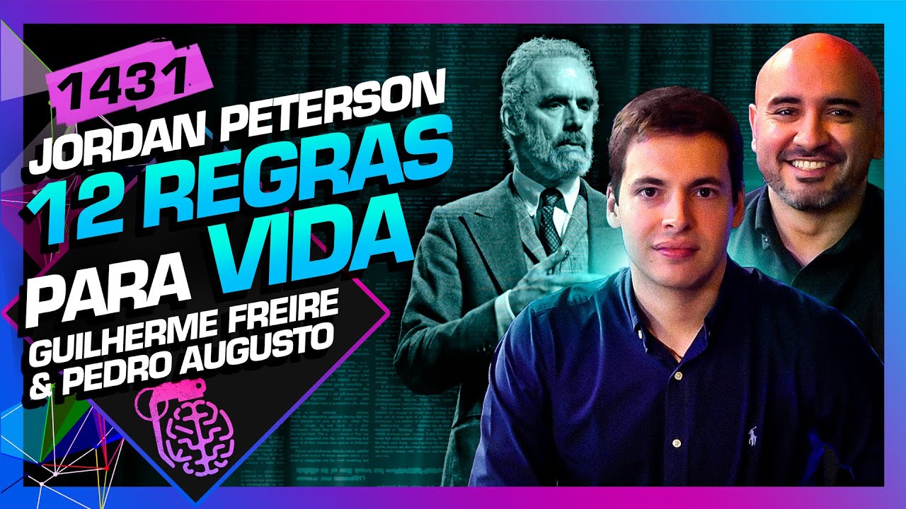 12 REGRAS PARA A VIDA: GUILHERME FREIRE E PEDRO AUGUSTO - Inteligência Ltda. Podcast #1431