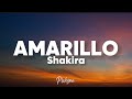 SHAKIRA - AMARILLO (Lyrics) 🎶