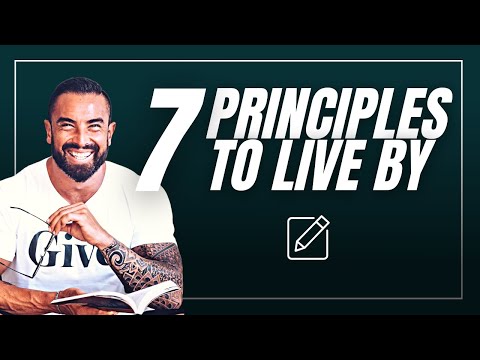 7 Principles To Live By For A Successful, Happy Life