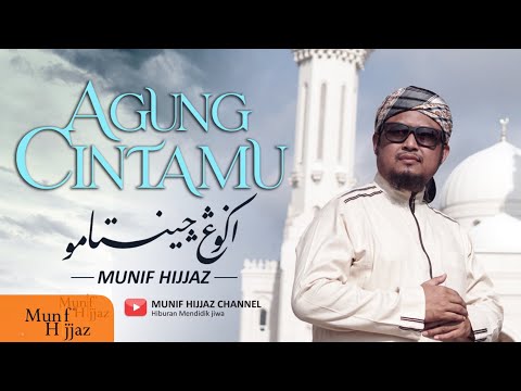 Munif Hijjaz ~ Agung Cintamu (Official Music Video)