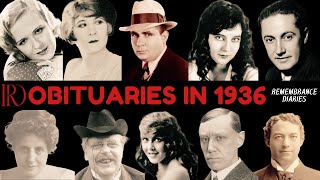 Obituaries in 1936-Famous Celebrities/personalities we've Lost in 1936-EP 1-Remembrance Diaries