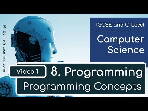 IGCSE Computer Science 2023-25 ​​- Topic 8: Programming (1) - Programming Concepts