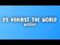 Westlife - Us Against the World (Lyrics)