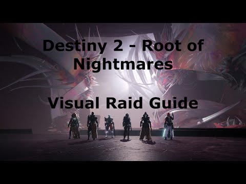Destiny 2 - Root of Nightmares Visual Raid Guide