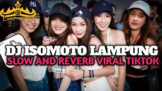 Download lagu DJ ISOMOTO LAMPUNG SLOW AND REVERB VIRAL TIKTOK YANG KALIAN CARI‼️ mp3