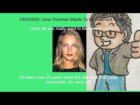 Weeknight Update episode 1054/2820: Uma Thurman Wants To Be Relevant Again!