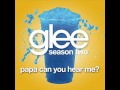 Glee - Papa Can You Hear Me (Acapella) 