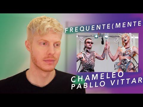 FREQUENTE(MENTE) REACTION PABLLO VITTAR CHAMELEO