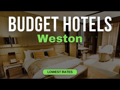Best Budget Hotels in Weston | Top 10 Hotels in Weston