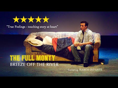BREEZE OF THE RIVER | The Full Monty: Musical