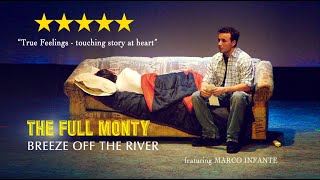 BREEZE OF THE RIVER | The Full Monty: Musical