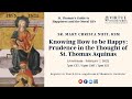 Knowing How to be Happy: Prudence in the thought of Saint Thomas Aquinas | Sr Mary Christa Nutt, RSM