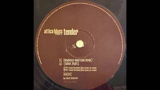 Attica Blues - Tender (Organized Konfusion Remix)