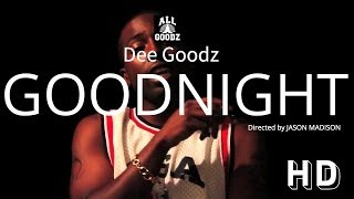 DEE GOODZ - GOOD NIGHT (OFFICIAL MUSIC VIDEO)