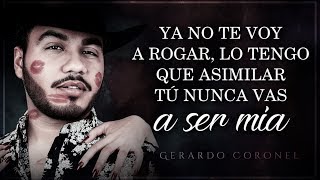 (LETRA) ¨YA NO TE VOY A ROGAR¨ - Gerardo Coronel &quot;El Jerry&quot; (Lyric Video)