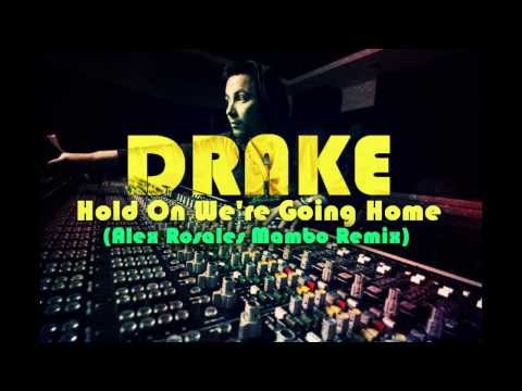 DRAKE - HOLD ON WE'RE GOING HOME (ALEX ROSALES MAMBO MERENGUE REMIX COVER)