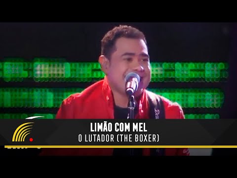 Limão Com Mel - O Lutador (The Boxer) - Um Show De Emoções