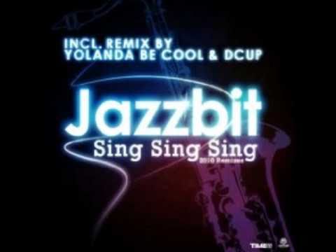 Jazzbit-Sing Sing Sing(Yolanda be cool & DCUP)