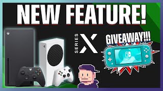 New Feature Coming to Xbox Series X/S & Nintendo Switch Lite Giveaway!