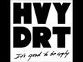 HVY DRT - Blood In Your Eyes