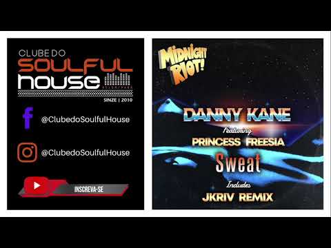 Danny Kane, Princess Freesia - Sweat (Jkriv Remix)