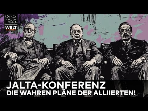 February 4, 1945: Beginning of the Yalta Conference and the post-war order of Europe!